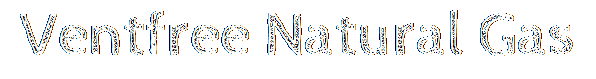 Ventfree Natural Gas