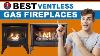 Best Ventless Gas Fireplaces Hvac Training 101