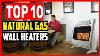 Top 10 Best Natural Gas Wall Heaters Of 2023